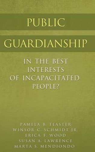 Public Guardianship: In the Best Interests of Incapacitated People?