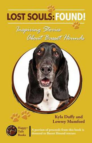 Cover image for Lost Souls: Found! Inspiring Stories about Basset Hounds