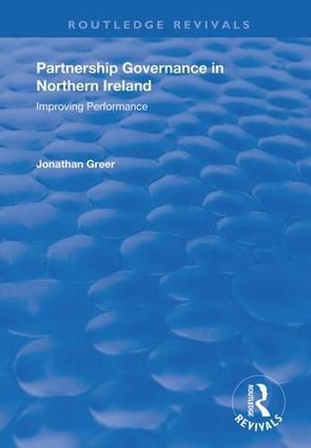 Cover image for Partnership Governance in Northern Ireland: Improving performance