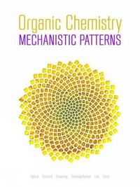 Cover image for Organic Chemistry: Mechanistic Patterns with Printed Access Card (12 Months/Multi Term) for ChemWare