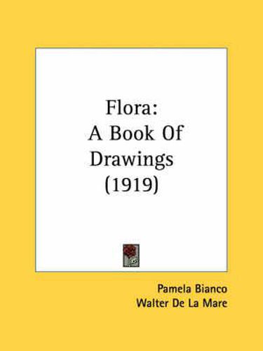 Flora: A Book of Drawings (1919)