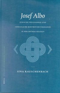 Cover image for Josef Albo (um 1380-1444): Judische Philosophie und christliche Kontroverstheologie in der Fruhen Neuzeit