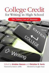 Cover image for College Credit for Writing in High School: The   Taking Care of   Business