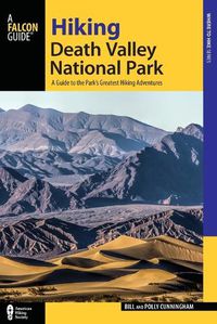 Cover image for Hiking Death Valley National Park: A Guide to the Park's Greatest Hiking Adventures