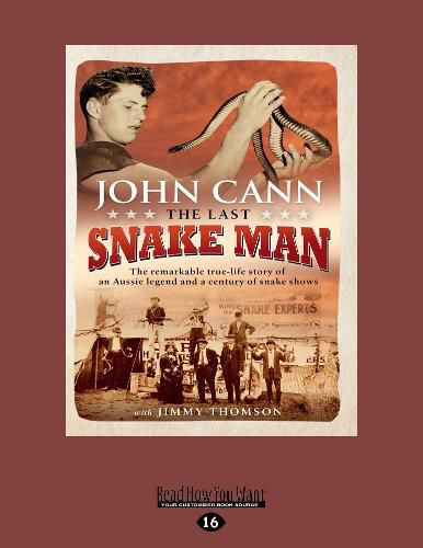 The Last Snake Man: The remarkable true-life story of an Aussie legend and a century of snake shows
