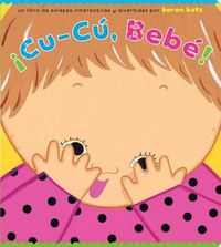 Cover image for !Cu-Cu, Bebe! (Peek-A-Baby)