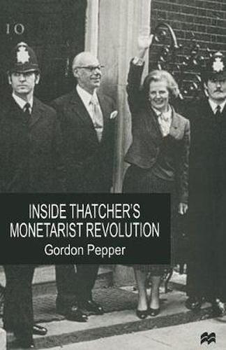 Cover image for Inside Thatcher's Monetarist Revolution