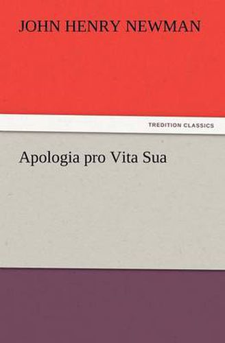 Cover image for Apologia Pro Vita Sua