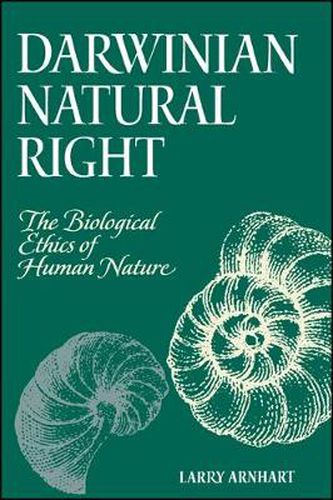 Cover image for Darwinian Natural Right: The Biological Ethics of Human Nature