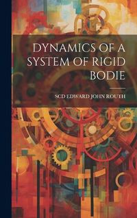 Cover image for Dynamics of a System of Rigid Bodie