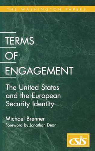 Terms of Engagement: The United States and the European Security Identity