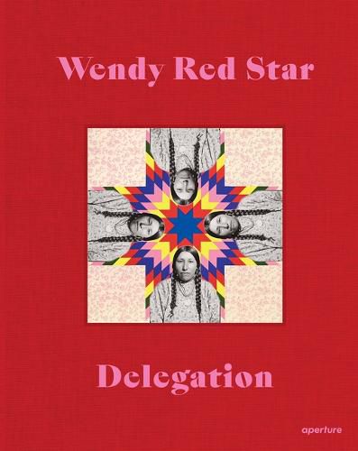 Wendy Red Star: Delegation (Signed Edition)