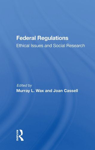Cover image for Federal Regulations: Ethical Issues and Social Research