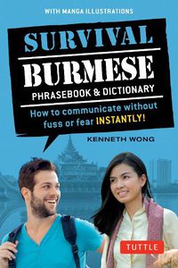 Cover image for Survival Burmese Phrasebook & Dictionary: How to communicate without fuss or fear INSTANTLY! (Manga Illustrations)