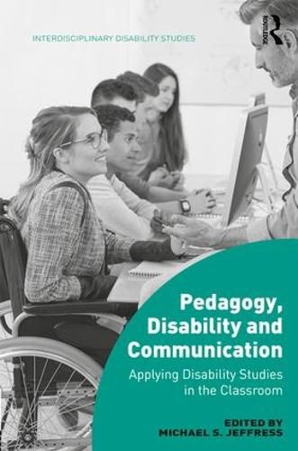 Cover image for Pedagogy, Disability and Communication: Applying Disability Studies in the Classroom