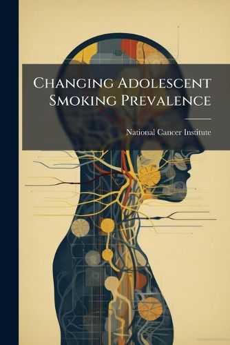 Cover image for Changing Adolescent Smoking Prevalence