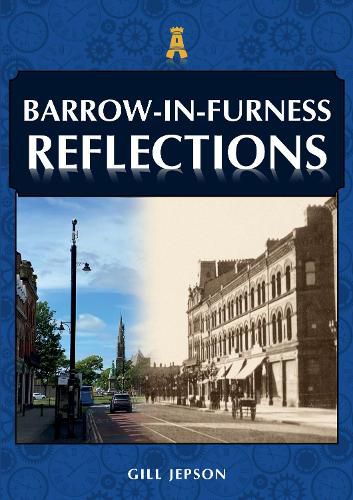 Cover image for Barrow-in-Furness Reflections