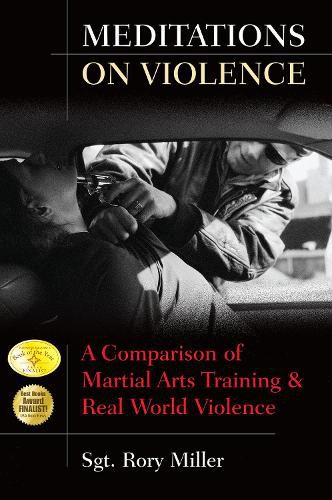 Cover image for Meditations on Violence: A Comparison of Martial Arts Training and Real World Violence