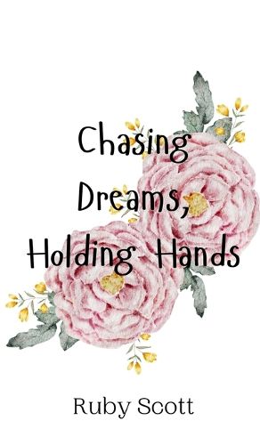 Cover image for Chasing Dreams, Holding Hands