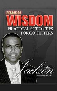 Cover image for Pearls of Wisdom: Practical Action Tips for Go Getters