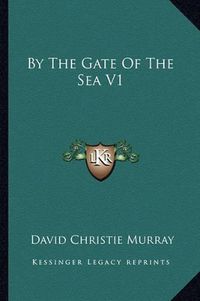 Cover image for By the Gate of the Sea V1