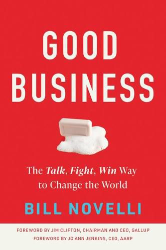 Good Business: The Talk, Fight, Win Way to Change the World