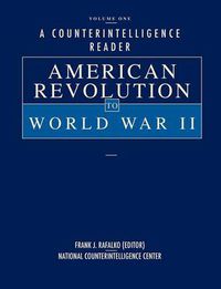 Cover image for A Counterintelligence Reader, Volume I: American Revolution to World War II