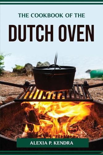 Cover image for The Cookbook of the Dutch Oven