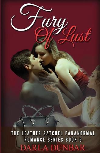 Cover image for Fury of Lust: The Leather Satchel Paranormal Romance Series, Book 5