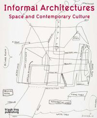 Cover image for Informal Architecture: Space and Contemporary Culture