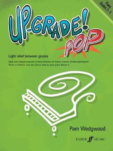 Cover image for Up-Grade! Pop Piano Grades 2-3