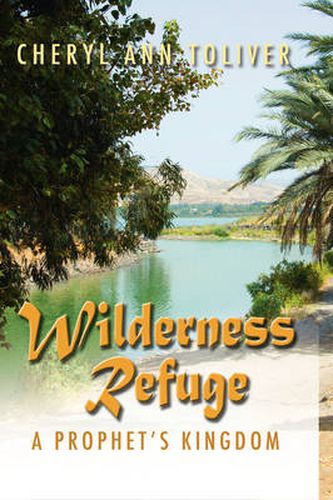 Cover image for Wilderness Refuge: A Prophet's Kingdom