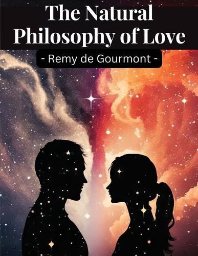 The Natural Philosophy of Love