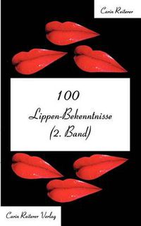 Cover image for 100 Lippen-Bekenntnisse (2. Band)