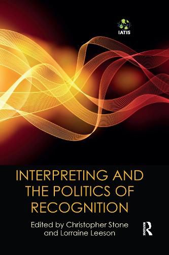 Cover image for Interpreting and the Politics of Recognition