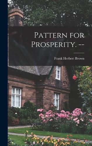 Cover image for Pattern for Prosperity. --