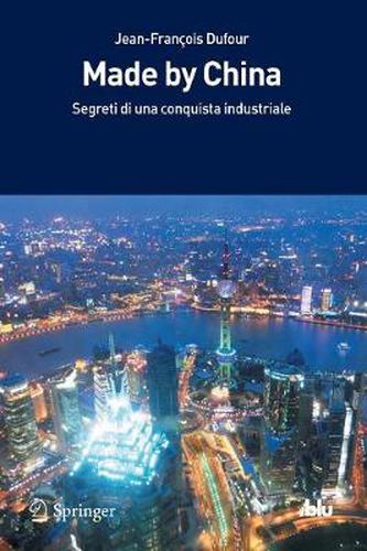 Cover image for Made by China: Segreti di una conquista industriale