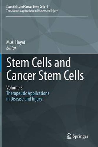 Cover image for Stem Cells and Cancer Stem Cells, Volume 5: Therapeutic Applications in Disease and Injury