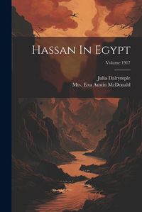 Cover image for Hassan In Egypt; Volume 1917