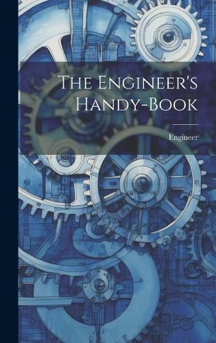 Cover image for The Engineer's Handy-book