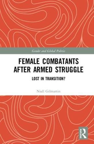 Cover image for Female Combatants After Armed Struggle: Lost in Transition?