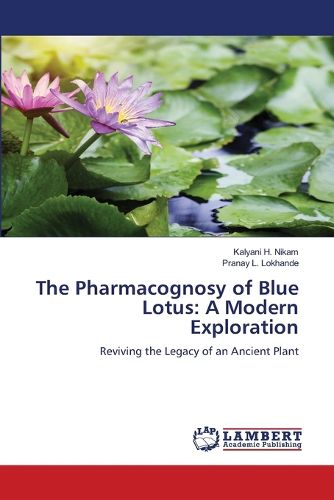 Cover image for The Pharmacognosy of Blue Lotus