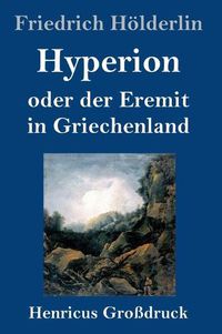 Cover image for Hyperion oder der Eremit in Griechenland (Grossdruck)
