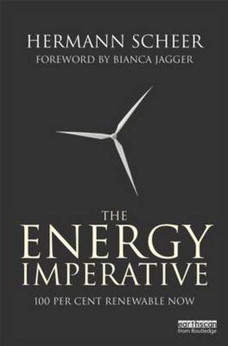 Cover image for The Energy Imperative: 100 Per Cent Renewable Now