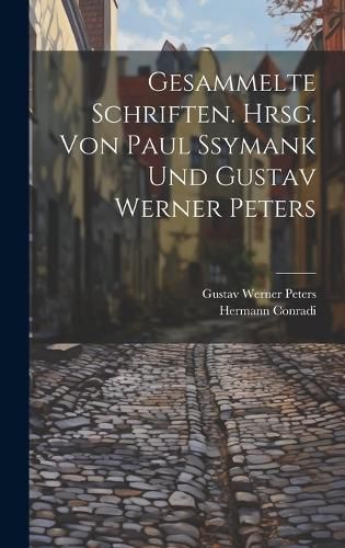 Cover image for Gesammelte Schriften. Hrsg. von Paul Ssymank und Gustav Werner Peters