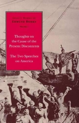 Cover image for Select Works of Edmund Burke -- 3-Volume Set: Thoughts on the Cause of the Present Discontents -- The Two Speeches on America