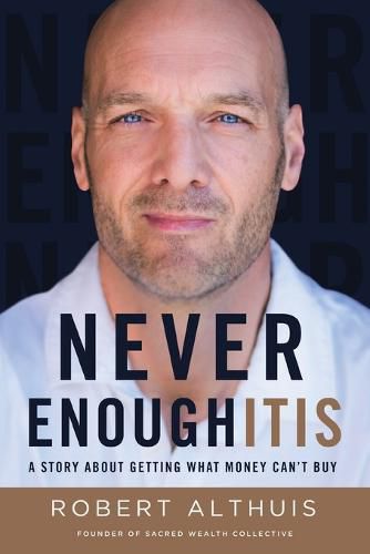 Cover image for Never Enoughitis: A Story About Getting What Money Can't Buy