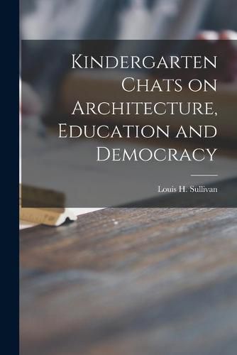 Cover image for Kindergarten Chats on Architecture, Education and Democracy