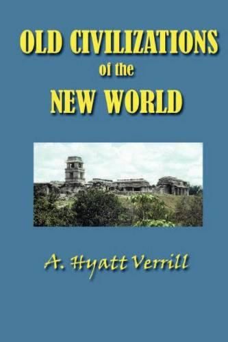 Cover image for Old Civilizations of the New World