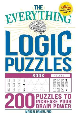 Cover image for The Everything Logic Puzzles Book Volume 1: 200 Puzzles to Increase Your Brain Power